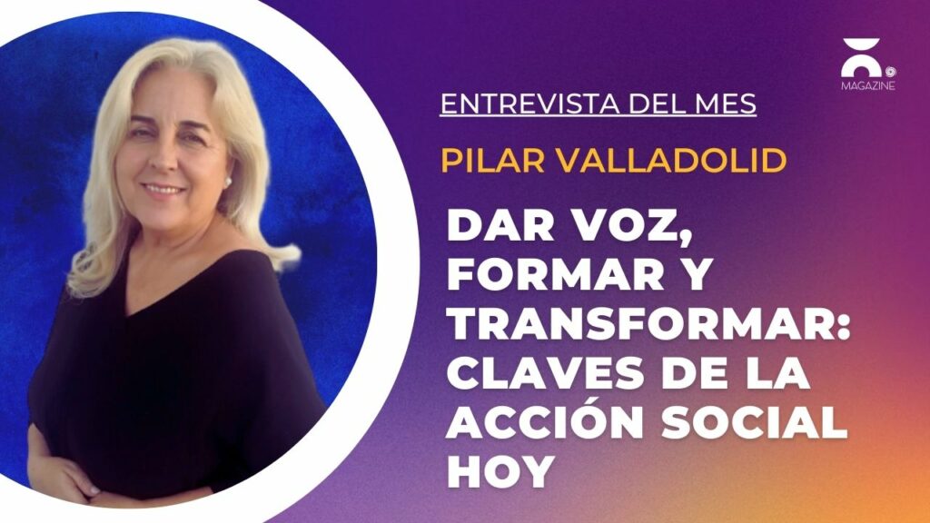 Entrevista del mes. Pilar Valladolid